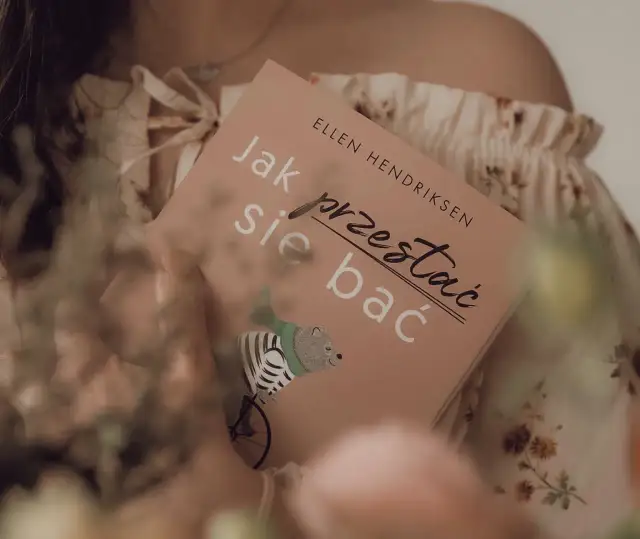 Jak przestać się bać książka - skuteczne metody na przezwyciężenie lęków