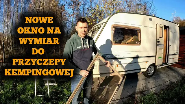 Jak zrobić okno do przyczepy kempingowej - uniknij najczęstszych błędów