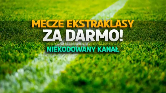 Ekstraklasa gdzie w TV - Gdzie oglądać mecze bez dodatkowych kosztów