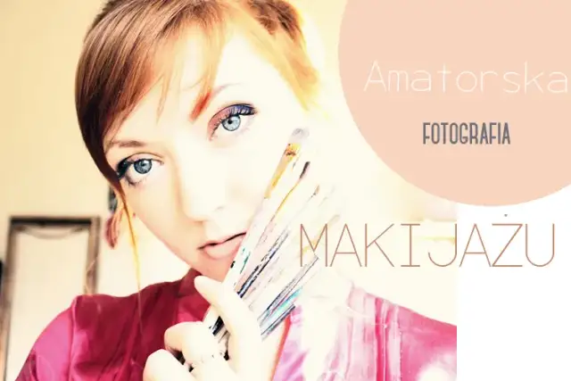 Jak robić zdjęcia makijażu – 7 błędów, które warto unikać