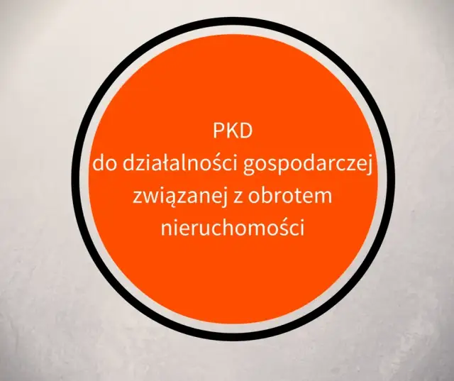 Handel nieruchomościami jakie pkd - uniknij błędów przy wyborze kodu