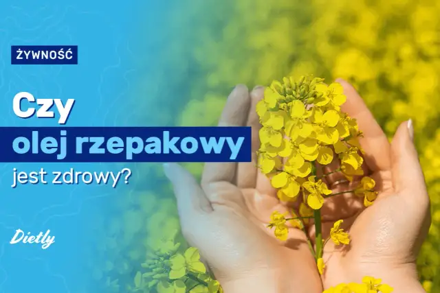 Czy olej rzepakowy jest zdrowy: Prawda o jego wpływie na Twoje zdrowie