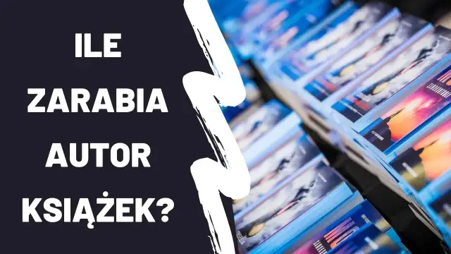 Ile zarabiają autorzy książek? Zaskakujące fakty o dochodach pisarzy
