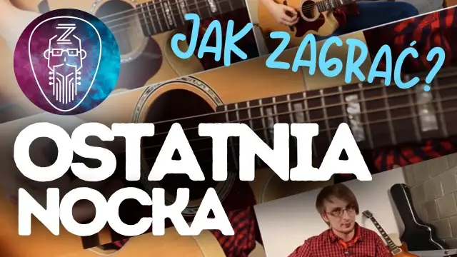 Chwyty gitarowe do piosenki ostatnia nocka - zagraj ją łatwo i szybko