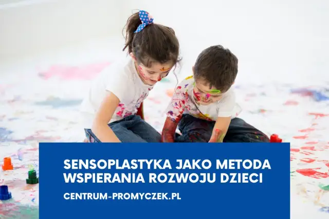 Zajęcia z sensoplastyki: Jak wspierają rozwój zmysłów u dzieci