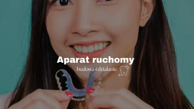 Ruchomy aparat dla dziecka: jak wygląda, budowa i personalizacja