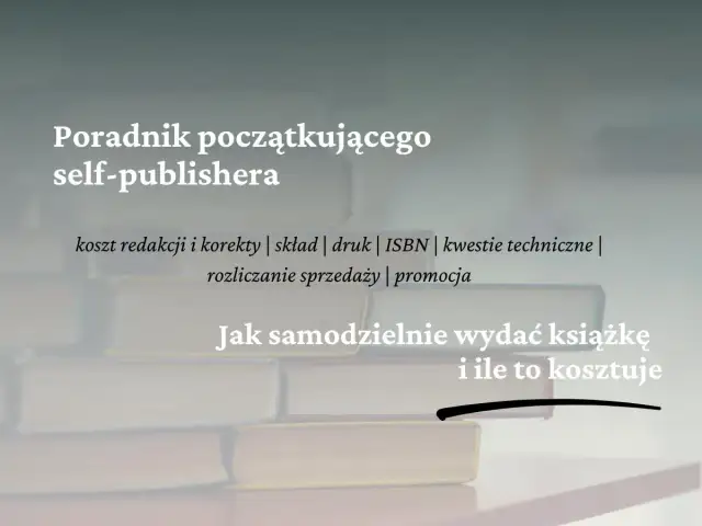 Poradnik dla self-publishera: jak wydać własną książkę, koszty, druk, promocja.