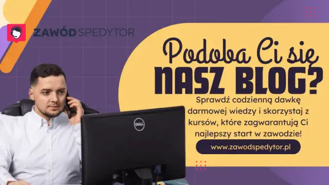 Spedytor krajowy: Kto to? Zarobki, praca, kariera czy warto?