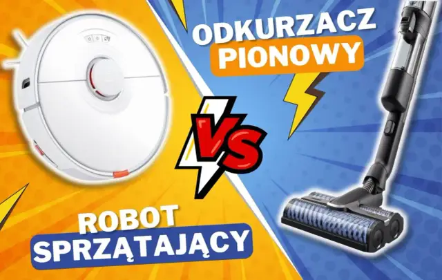 Odkurzacz pionowy czy robot? Wybierz idealny dla Twoich potrzeb!