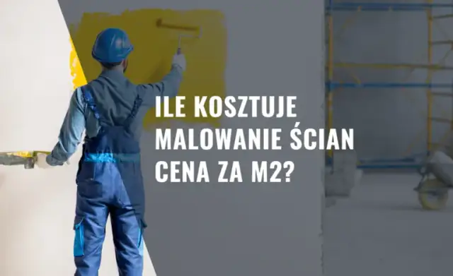 Ile kosztuje malowanie za m²? Sprawdź aktualne ceny i cennik