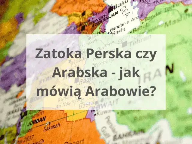 Zatoka arabska: zrozumienie jej znaczenia i różnic z zatoką perską