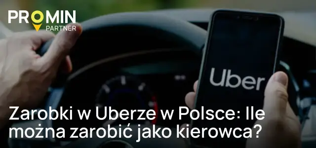 Kierowca Ubera w Polsce: Ile zarobisz netto? Szczegółowa kalkulacja