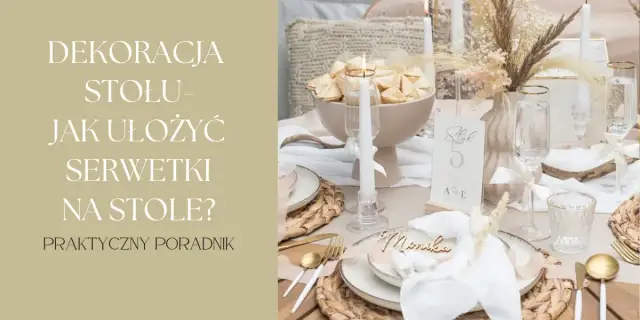 Jak złożyć serwetki papierowe na stole – proste pomysły na piękną dekorację