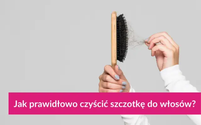 Jak wyczyścić szczotkę do włosów? Skuteczny poradnik dla zdrowych włosów