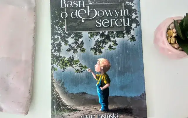 Baśń o dębowym sercu streszczenie – odkryj prawdziwe przesłanie tej baśni