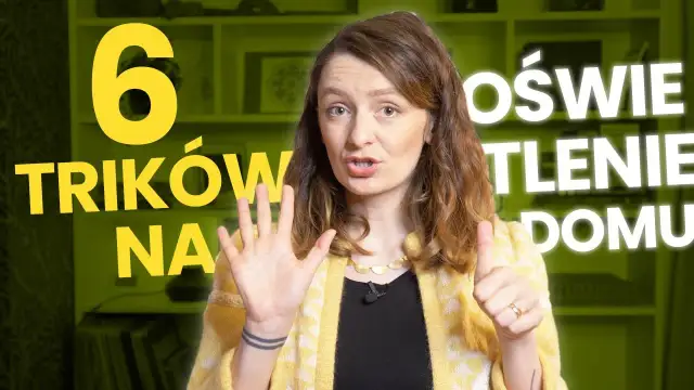 Jak rozplanować oświetlenie w domu, aby uniknąć błędów i zyskać komfort