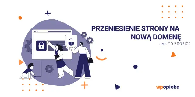 Jak przenieść WordPress na inną domenę - Uniknij błędów po migracji