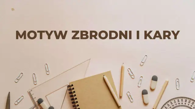 Motyw zbrodni i kary w literaturze: odkryj jego głębię i znaczenie