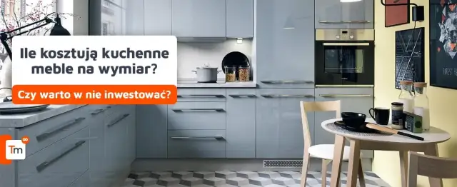 Ile kosztuje kuchnia na wymiar? Sprawdź ceny i oszczędź na kosztach