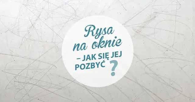 Jak skutecznie naprawić porysowaną szybę w oknie bez kosztów