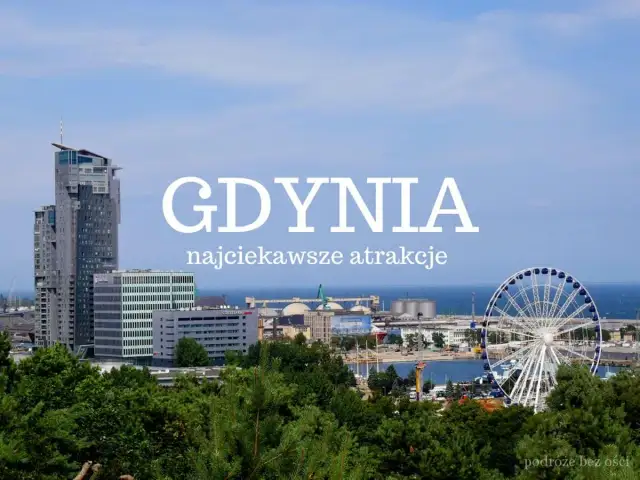 Gdynia: Co zwiedzić? Mój przewodnik po najlepszych atrakcjach