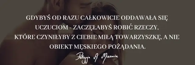 Jak starać się o kobietę i uniknąć najczęstszych błędów w relacji