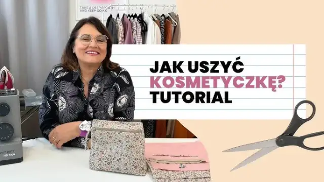Jak uszyć kosmetyczkę w 10 minut - proste instrukcje dla każdego
