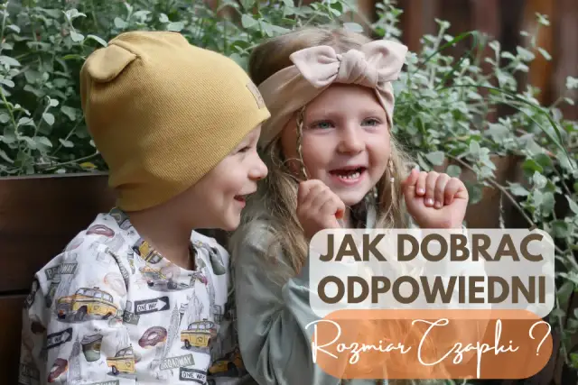 Jaki rozmiar czapki dla rocznego dziecka, aby uniknąć niewygody?