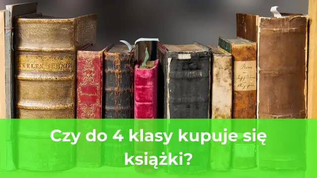 Czy książki do 4 klasy są darmowe? Sprawdź, kto może je otrzymać