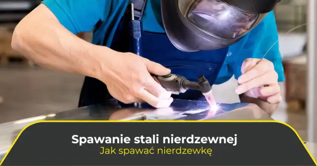 Czym spawać kwasówkę? Najlepsze metody i porady dla spawaczy