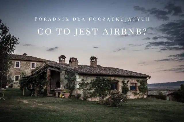 Kamienne domy we Włoszech. Poradnik dla początkujących: co to jest Airbnb i gdzie najlepiej rezerwować noclegi.