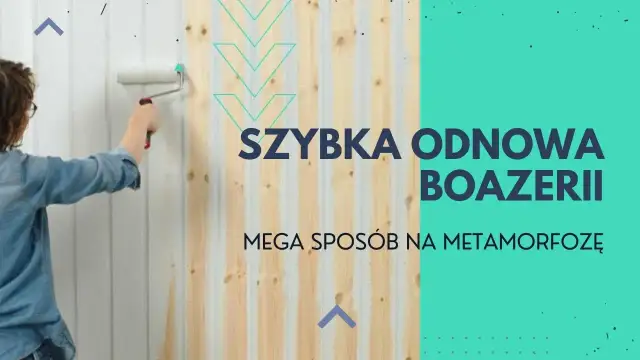 Jak odnowić lakierowaną boazerię: krok po kroku do perfekcyjnego efektu