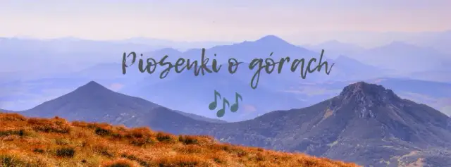 Tekst piosenki jak dobrze nam zdobywać góry – piękno przygody i natury