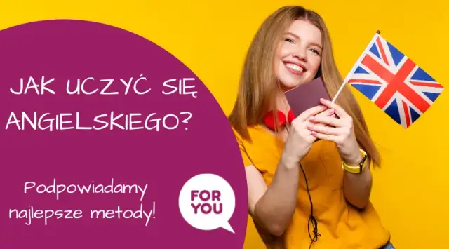 Jak najlepiej uczyć się angielskiego? Skuteczne metody i narzędzia