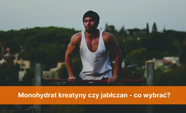 Monohydrat czy jabłczan na redukcji: który wybór ograniczy zatrzymanie wody?