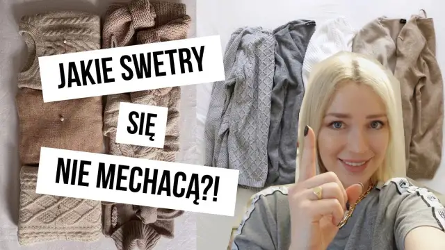 Jakie swetry się nie mechacą – wybierz trwałe materiały i pielęgnację