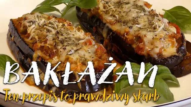 Bakłażan na obiad: 15+ przepisów, które pokochasz!