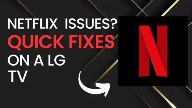 Netflix na LG nie działa? Szybka aktualizacja aplikacji i systemu TV