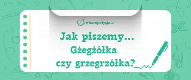 Gżegżółka czy grzegrzółka? Poprawna pisownia i dlaczego to boli