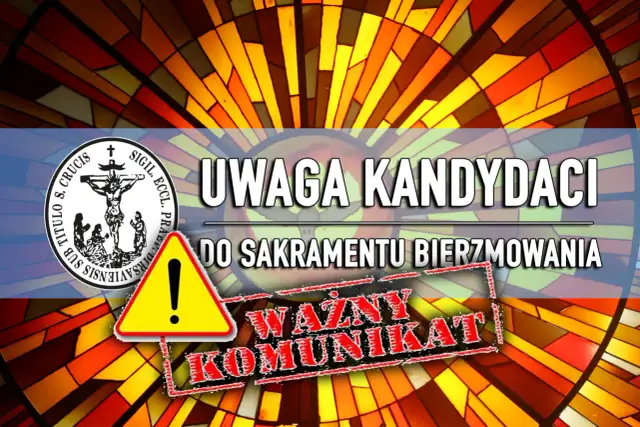 Grafika z napisem "Uwaga kandydaci do sakramentu bierzmowania" i znakiem ostrzegawczym.