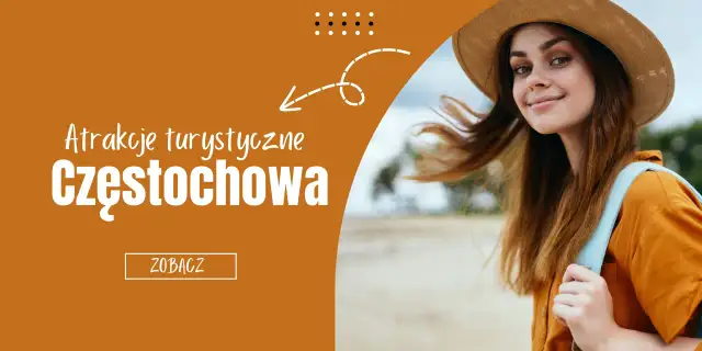 Najlepsze atrakcje w Częstochowie, które musisz zobaczyć podczas wizyty