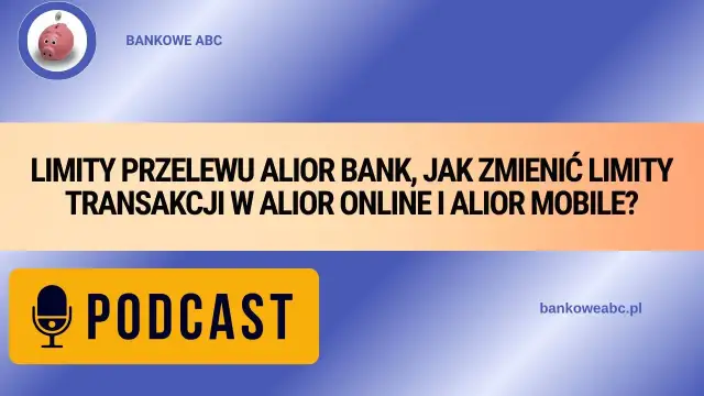 Jak zmienić limity w Alior Mobile? Pełna kontrola nad finansami