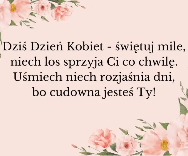 Jak napisać życzenia na dzień kobiet - inspirujące przykłady dla bliskich