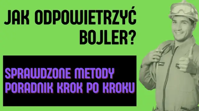 Jak odpowietrzyć bojler elektryczny i uniknąć problemów z ciepłą wodą