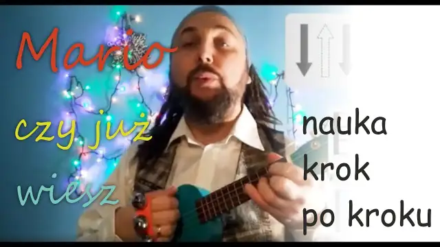 Chwyty ukulele do Mario czy ty wiesz - zagraj łatwo i przyjemnie