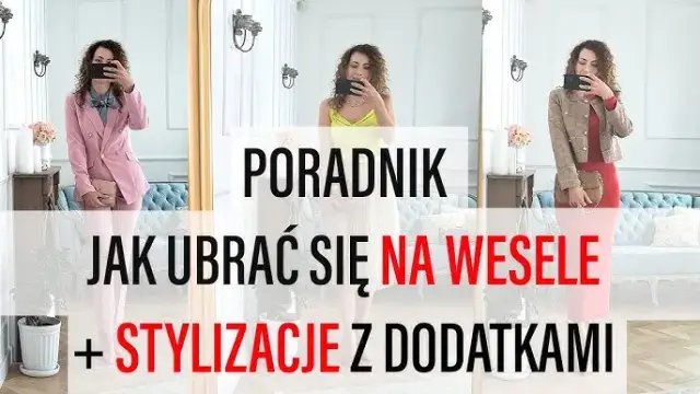 Jak się ubrać na wesele? Poradnik gościa: stylizacje i etykieta