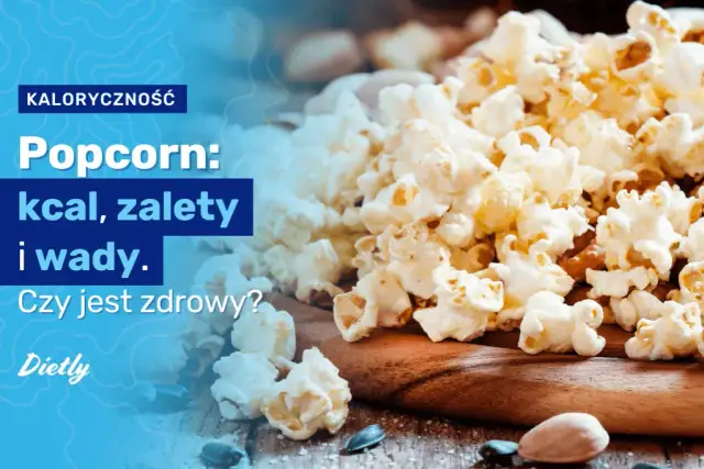 Ile kalorii ma popcorn bez tłuszczu? Zaskakujące fakty o diecie