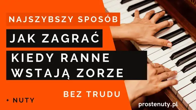 "Kiedy ranne wstają zorze": Nuty, chwyty i tutoriale na każdy instrument