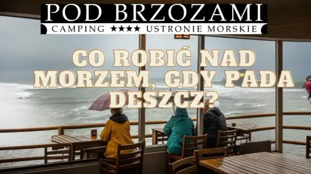 Atrakcje w Pogorzelicy na deszcz: co robić, gdy pada deszcz?