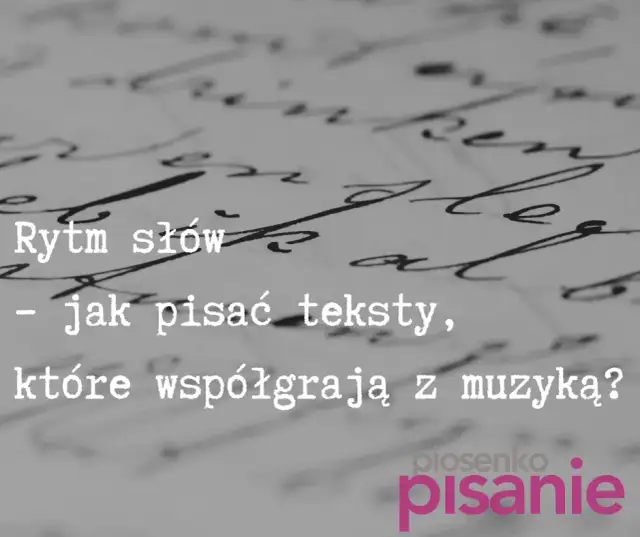 Jak pisać teksty piosenek? Twórz hity krok po kroku!